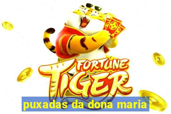 puxadas da dona maria